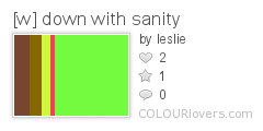 [w]_down_with_sanity
